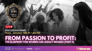 From Passion To Profit: The Blueprint for Women-Led Legacy Brands (Part II)