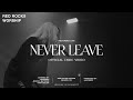 Red Rocks Worship Never Leave Official Lyric Video mp3
