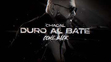 Chacal - DURO AL BATE [Official Video] 💯💥COMEBACK
