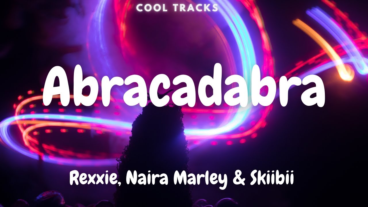 Rexxie, Naira Marley & Skiibii - Abracadabra (Audio)
