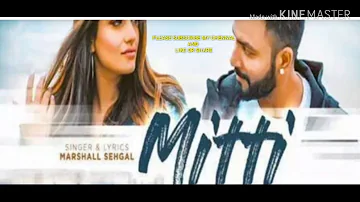 #SONG:-MITTI#SINGER:-MARSHALL SEHGAL