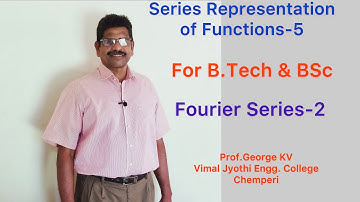 Fourier Series-2, Series Representations of functions,BSc Maths, B.Tech Maths