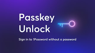 Coming soon: passkey unlock for 1Password