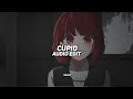 Cupid  fifty fifty edit audio