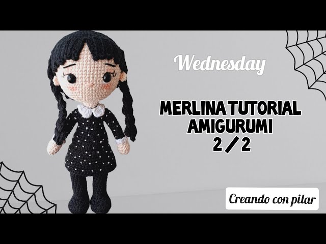 Tutoriel de Crochet Mercredi Addams- amigurumi. 99 % sans couture  d'assemblage