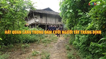 Hát Quan làng trong đám cưới người Tày Tràng Định | Văn hóa dân tộc Lạng Sơn 2025 | LSTV