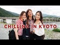 Girls Chill Out Day in Kyoto [ft. Sharmander & Kim Dao]