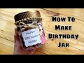 Birthday Jar | Reasons Jar | Birthday Gift | DIY