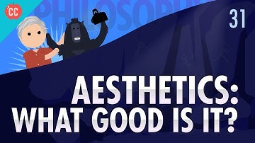 Aesthetics: Crash Course Philosophy #31