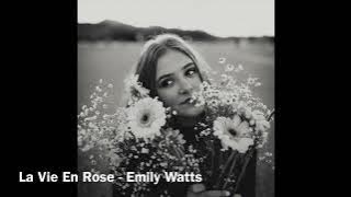 La Vie En Rose - Emily Watts (10 hour loop)