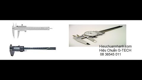 Hiệu chuẩn thước cặp- Caliper/ hieu chuan thuoc cap