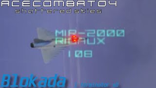 Ace Combat 04: Shattered Skies #4 - Blokada i Mirage terminator