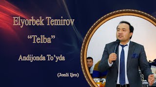 Elyorbek Temirov-Telba (Jonli ijro) To&#39;yda