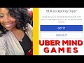 Ubers mind games  dont allow it to affect you  behavior modification