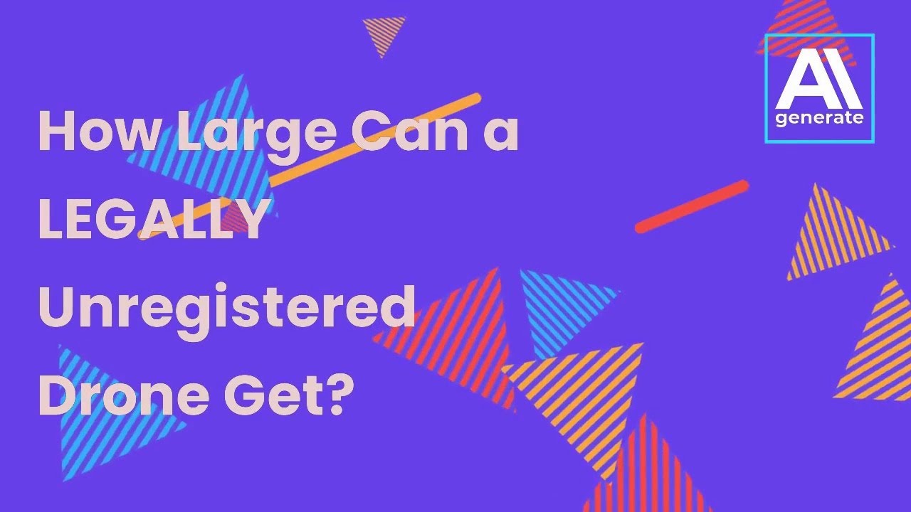 How Large Can a LEGALLY Unregistered Drone Get? || An Artificial Intelligence made this video!