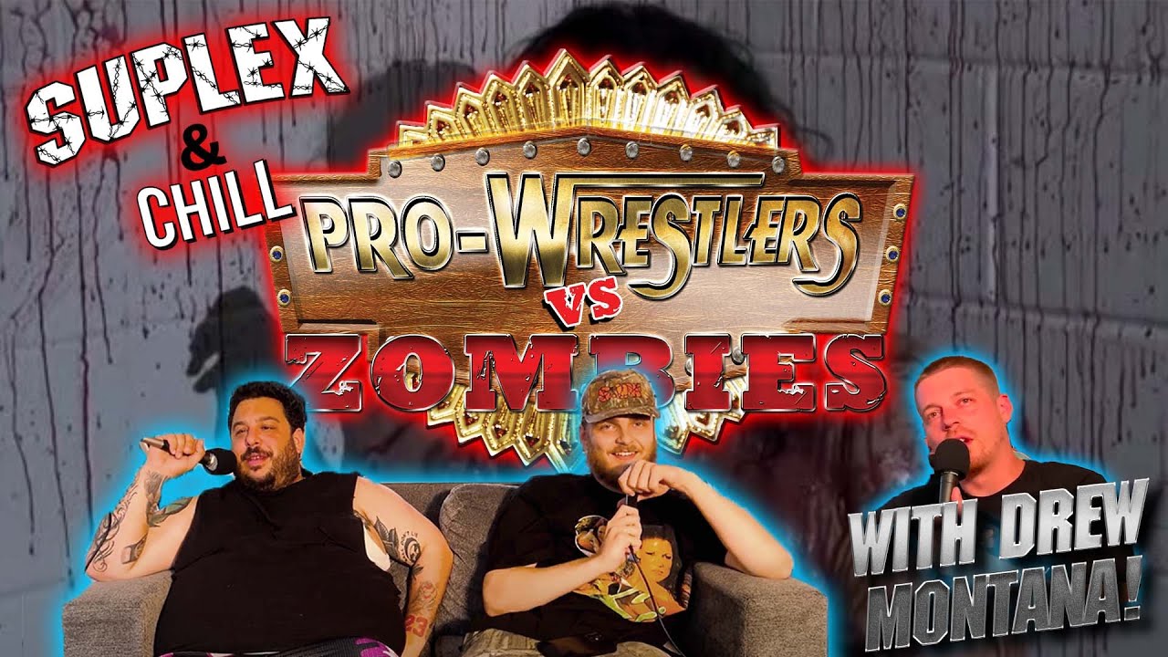 Pro Wrestlers vs. Zombies | Suplex and Chill!