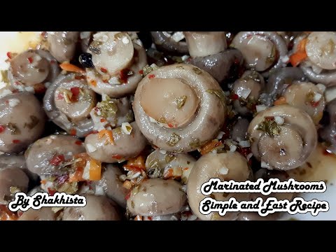 How to Make Homemade Marinated Mushrooms | Tasty and Healthy Mushrooms Recipe | Pickled Mushrooms