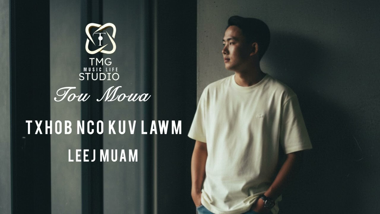 Txhob Nco Kuv Lawm - TOU MOUA (Coming soon)