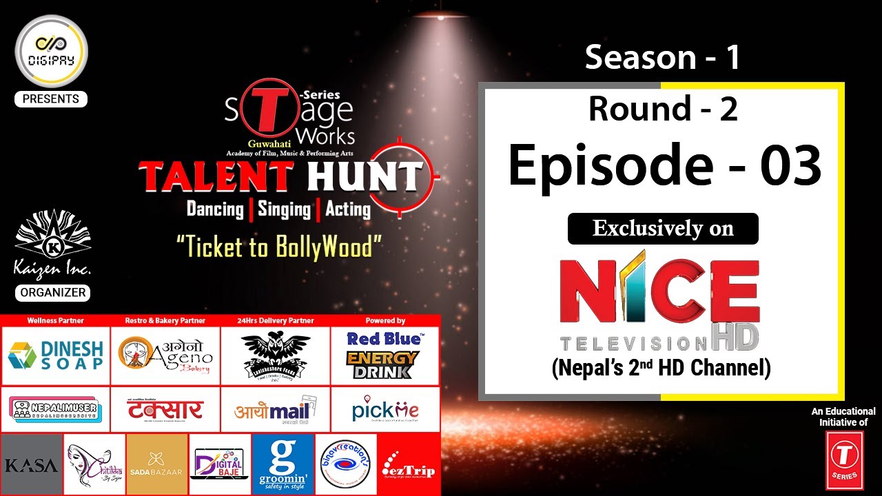 T-Series Stage Work - Talent Hunt | Season 1 – Round 2 - Ep003 | DigiPay | KaizenInc | NICE TV HD