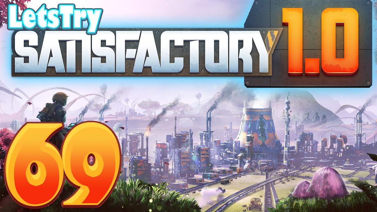 Satisfactory Episode 69