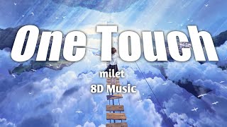 milet - One Touch (Lyrics Terjemahan) 8D Music