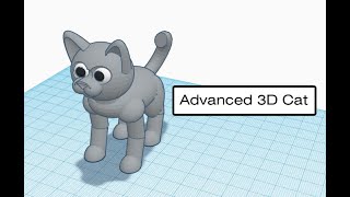 Tinkercad Tutorial - How To Make An Advanced 3D Cat