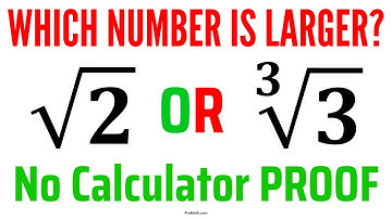 Cambridge Interview Question! Identify the Larger Number? The Square Root of 2 or the Cube Root of 3