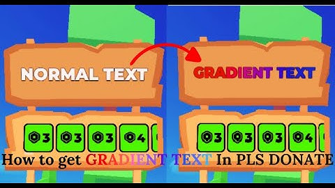 How to get Rainbow and Gradient text in PLS DONATE!