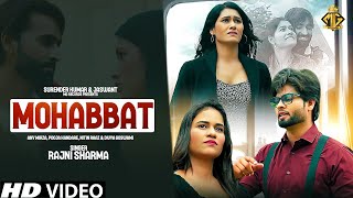 MOHABBAT : Rajni Sharma | Any Mirza | Pooja Kandare | Nitin Raaz | Divya Goswami | Punjabi Song 2024