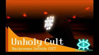 Unholy Cult - Backrooms Infinite Ost By Echolizerplus