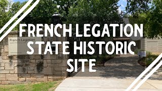 French Legation State Historic Site || Exploring Austin, Texas