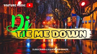 DJ TIE ME DOWN X FULL BASS MUSIC