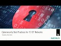 Webinar: Cybersecurity Best Practices for IT/OT Networks