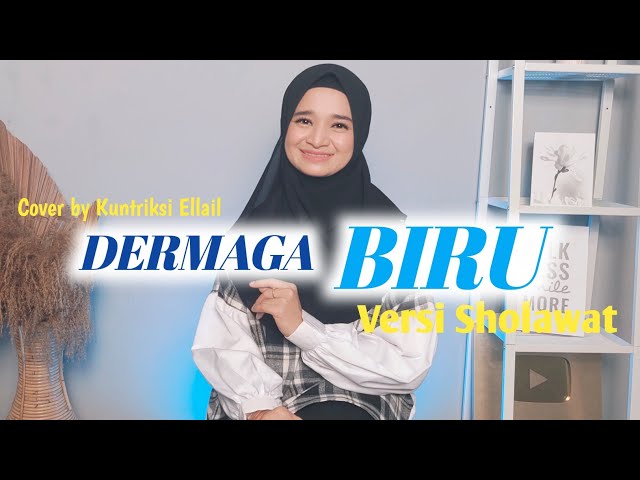 Dermaga Biru versi Sholawat - Cover by Kuntrksi Ellail class=