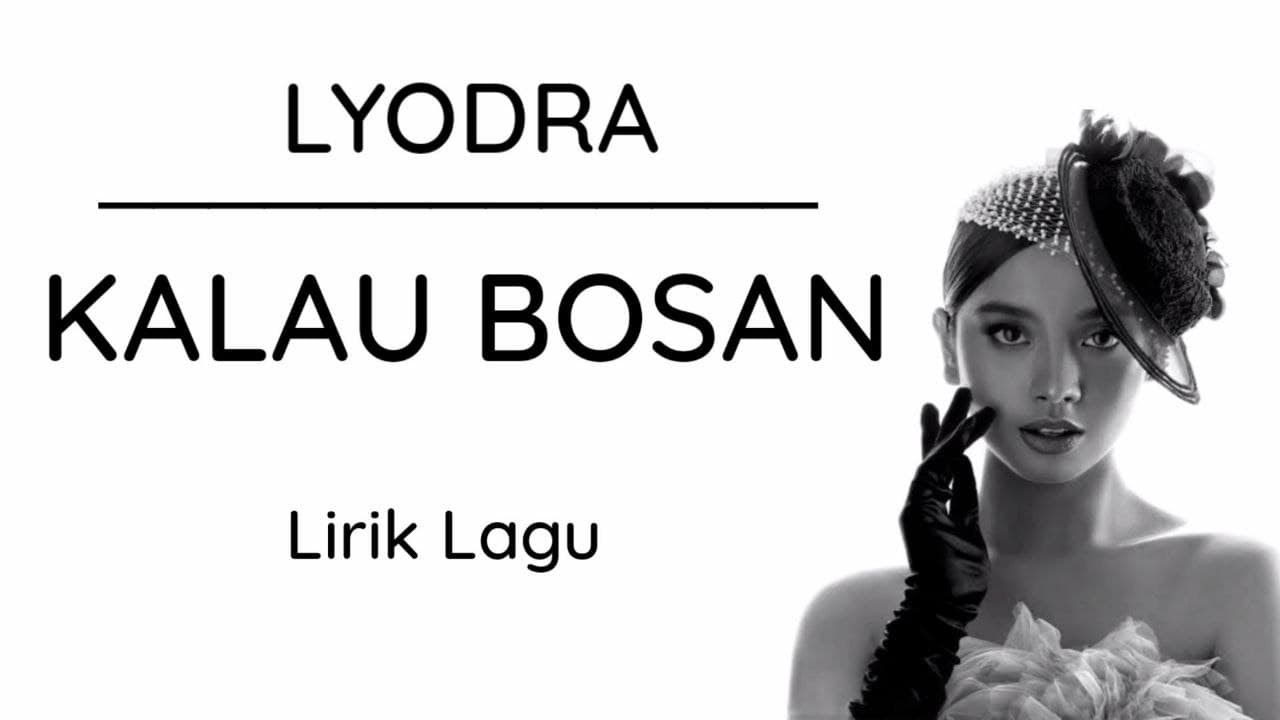 Lyodra kalau bosan lirik