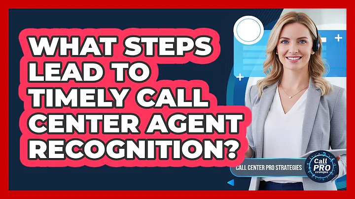 What Steps Lead To Timely Call Center Agent Recognition?