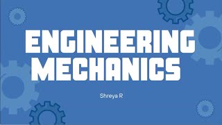 Engineering Mechanics | First Year |