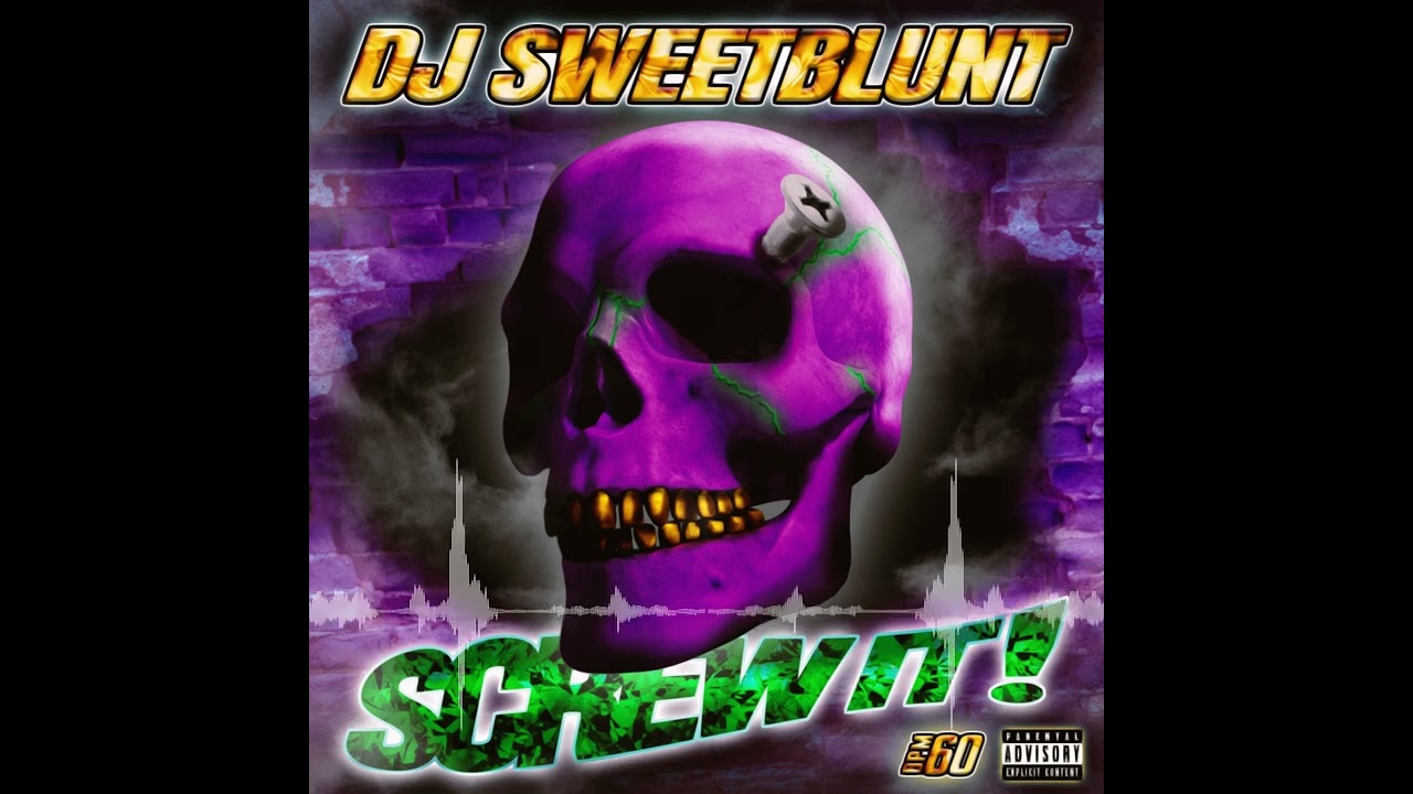 DJ SWEETBLUNT - SCREW IT!