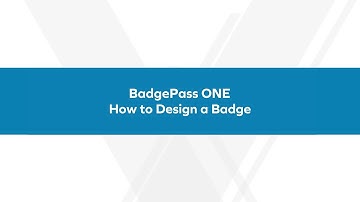BadgePass ONE: How to Design a Badge