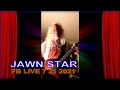 Jawn Star FB LIVE 7 21 2021