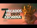 7 PECADOS QUE DEUS ABOMINA | Lamartine Posella