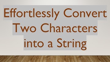 Effortlessly Convert Two Characters into a String