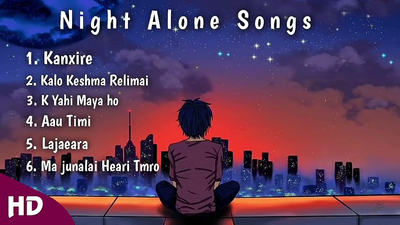 Latest Nepali Night Alone Songs Collection❣