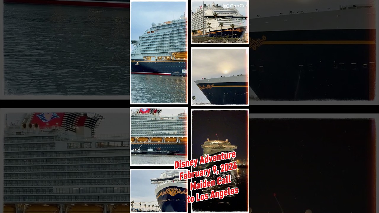 Disney Adventure Maiden Call to Los Angeles - Feb 9, 2026 #disney #disneycruise #disneyadventure