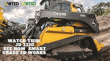 John Deere 333G 2D SmartGrade walk through by United Construction and Forestry Technology Specialist