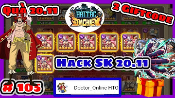 One Piece 105 | Hướng dẫn Hack sự kiện Tặng hoa 20.11 nhận Full bộ Giftcode xịn - Hải Tặc Đại Chiến