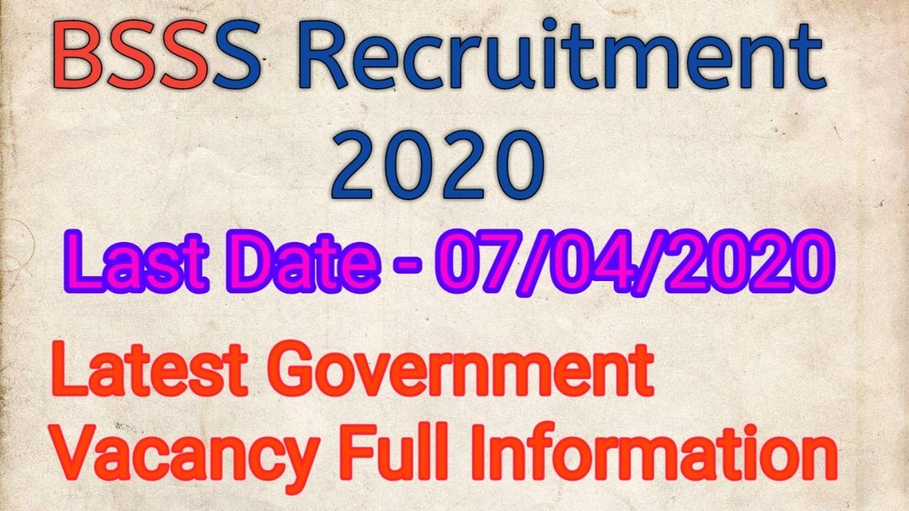 BSSS Recruitment 2020 || Latest Government Vacancy || Exam date, Form Date Full Information ||