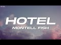 Montell Fish - HOTEL (Lyrics)