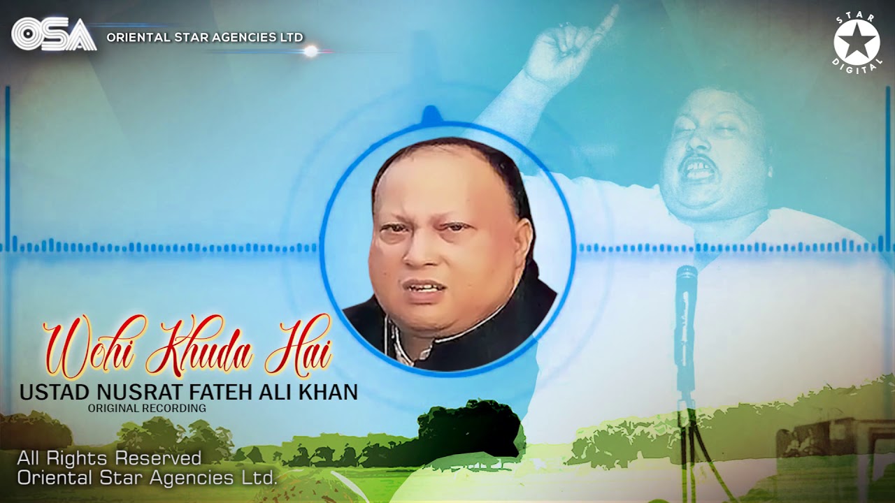 Wohi Khuda Hai  Nusrat Fateh Ali Khan  complete full version  official HD video  OSA Worldwide