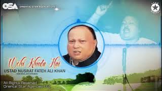 Wohi Khuda Hai | Nusrat Fateh Ali Khan | complete full version | official HD video | OSA Worldwide